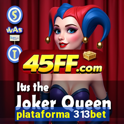 plataforma 313bet